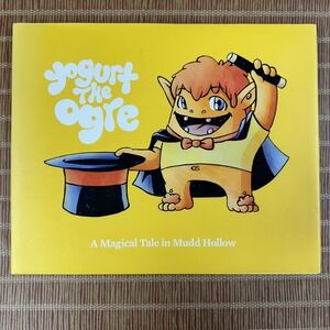 A Magical Tale In Mudd Hollow (Yogurt the Ogre, Volume 3) - GOOD